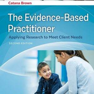The Evidence-Based Practitioner Applying Research to Meet Client Needs (2nd Edition) - ePub/PDF