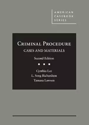 Criminal Procedure, Cases and Materials (2nd Edition) - eBook