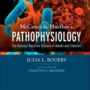 McCance and Huether’s Pathophysiology: The Biologic Basis for Disease in Adults and Children (9th Edition) - eBook