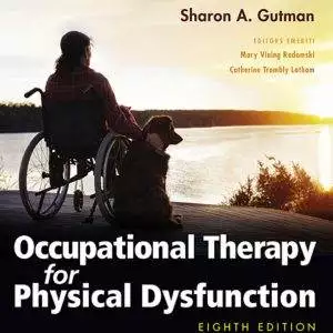 Occupational Therapy for Physical Dysfunction (8th Edition) - eBook