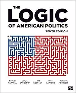 The Logic of American Politics (10th Edition) - eBook