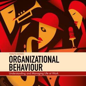 Organizational Behaviour: Understanding and Managing Life at Work (12th Edition) - eBook