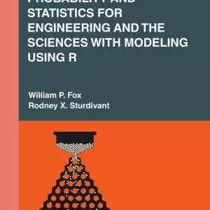 Probability and Statistics for Engineering and the Sciences with Modeling using R - eBook