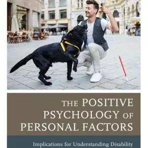 The Positive Psychology of Personal Factors Implications for Understanding Disability - eBook