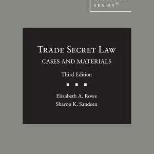 Trade Secret Law: Cases and Materials (3rd Edition) - eBook