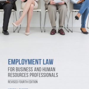 Employment Law for Business and Human Resources Professionals (Revised 4th Edition) - eBook