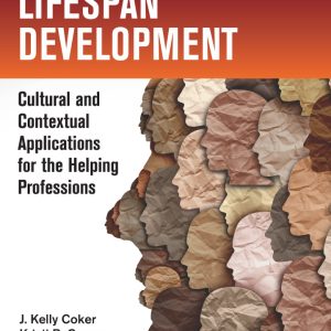 Lifespan Development: Cultural and Contextual Applications for the Helping Professions - eBook