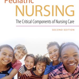 Pediatric Nursing: The Critical Components of Nursing Care (2nd Edition) - eBook